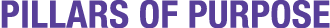PILLARS OF PURPOSE