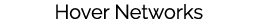 Hover Networks 