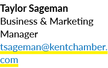 Taylor Sageman Business & Marketing Manager tsageman@kentchamber.com 