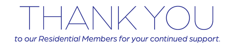 Thank you to our Residential Members for your continued support.