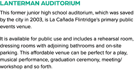 Lanterman Auditorium This former junior high school auditorium, which was saved by the city in 2003, is La Ca ada Fli...