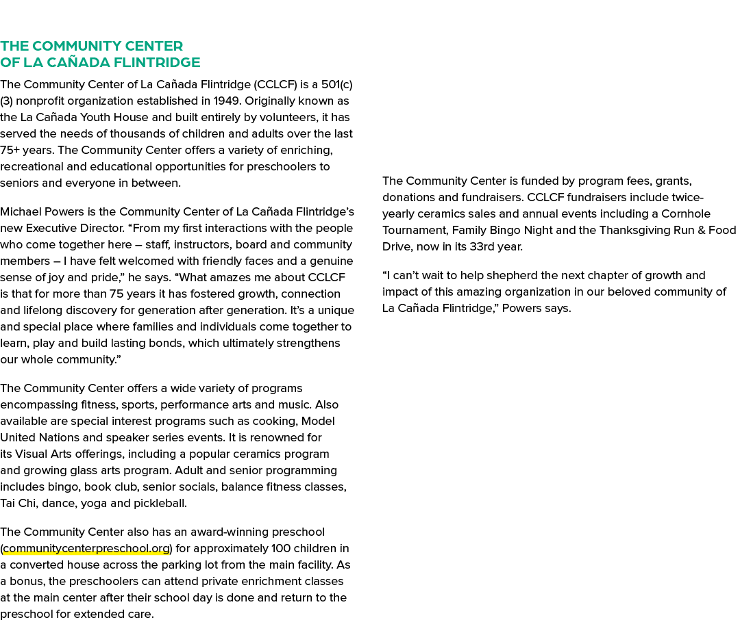 The Community Center of La Ca ada Flintridge The Community Center of La Ca ada Flintridge (CCLCF) is a 501(c)(3) nonp...