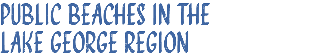 Public Beaches in the Lake George Region