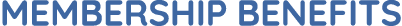 MEMBERSHIP BENEFITS