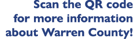 Scan the QR code for more information about Warren County!