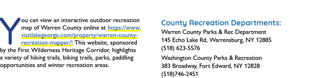 You can view an interactive outdoor recreation map of Warren County online at https://www.visitlakegeorge.com/propert...