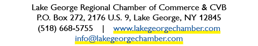 Lake George Regional Chamber of Commerce & CVB P.O. Box 272, 2176 U.S. 9, Lake George, NY 12845 (518) 668 5755 | www....