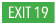 Exit 19