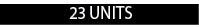  23 units 