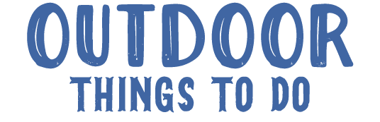Outdoor Things to do