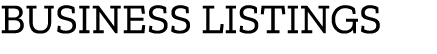 BUSINESS LISTINGS