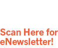 Scan Here for eNewsletter!