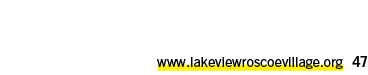 www.lakeviewroscoevillage.org 47 