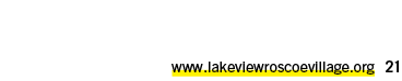 www.lakeviewroscoevillage.org 21 