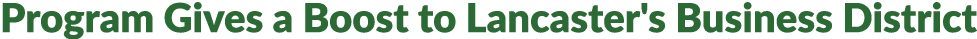 Program Gives a Boost to Lancaster's Business District