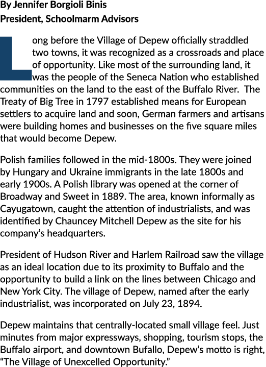 By Jennifer Borgioli Binis President, Schoolmarm Advisors Long before the Village of Depew officially straddled two t...