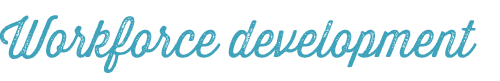 Workforce development