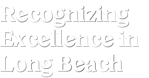 Recognizing Excellence in Long Beach