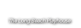The Long Beach Playhouse