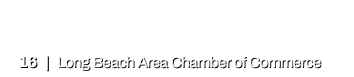 16 | Long Beach Area Chamber of Commerce