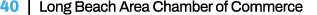 40 | Long Beach Area Chamber of Commerce
