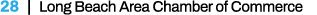28 | Long Beach Area Chamber of Commerce