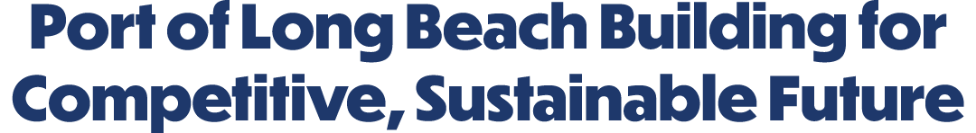 Port of Long Beach Building for Competitive, Sustainable Future