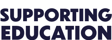 SUPPORTING EDUCATION