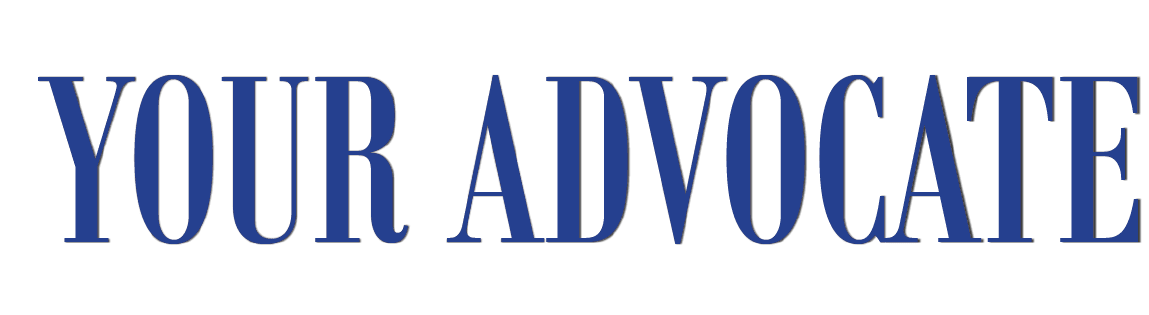 YOUR ADVOCATE