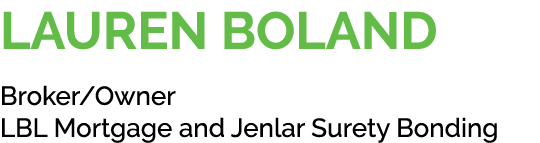 Lauren Boland Broker/Owner LBL Mortgage and Jenlar Surety Bonding