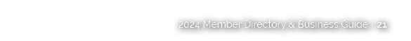 2024 Member Directory & Business Guide • 21