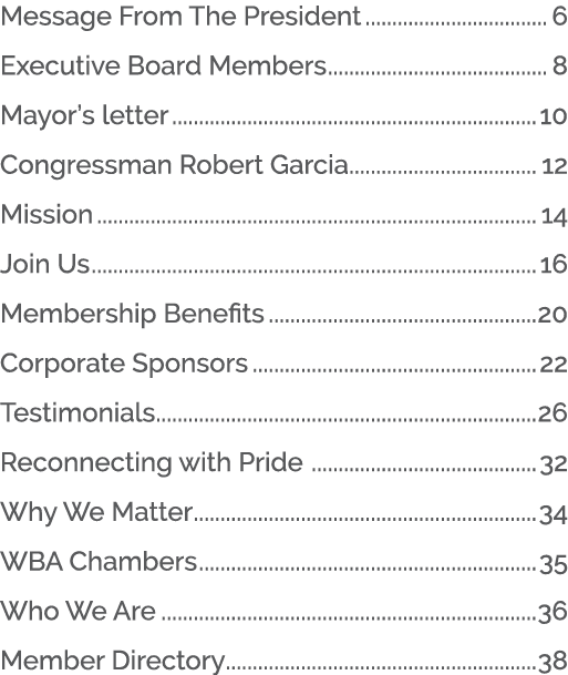 Message From The President 6 Executive Board Members 8 Mayor’s letter 10 Congressman Robert Garcia 12 Mission 14 Join...