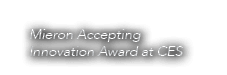 Mieron Accepting Innovation Award at CES