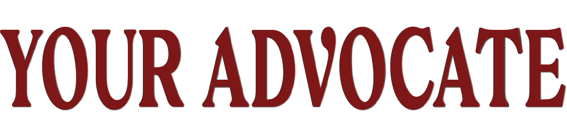 YOUR ADVOCATE