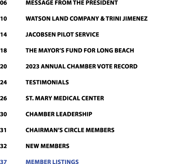 06 Message from the President 10 Watson Land Company & Trini Jimenez 14 Jacobsen Pilot Service 18 The Mayor’s Fund fo...