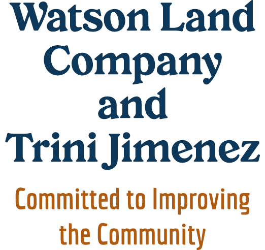 Watson Land Company and Trini Jimenez Committed to Improving the Community