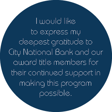 I would like to express my deepest gratitude to City National Bank and our award title members for their continued su...