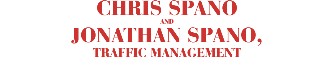 Chris Spano and Jonathan Spano, Traffic Management