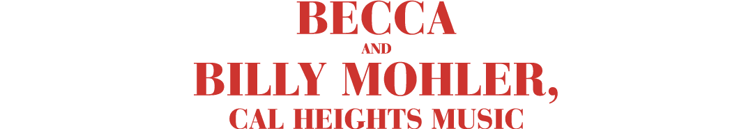 Becca and Billy Mohler, Cal Heights Music