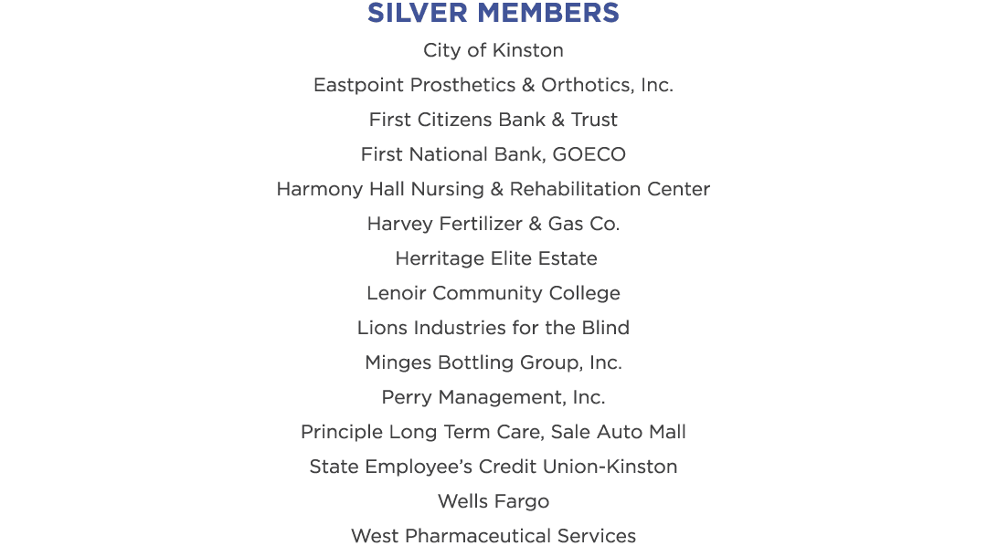Silver Members City of Kinston Eastpoint Prosthetics & Orthotics, Inc. First Citizens Bank & Trust First National Ban...