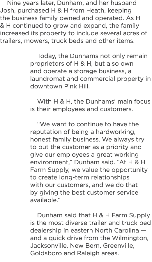 Nine years later, Dunham, and her husband Josh, purchased H & H from Heath, keeping the business family owned and ope...