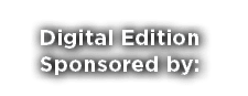 Digital Edition Sponsored by:
