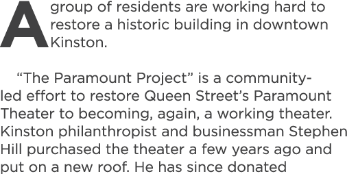 A group of residents are working hard to restore a historic building in downtown Kinston. “The Paramount Project” is ...