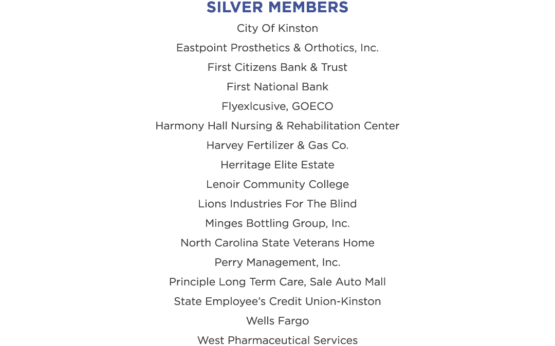 Silver Members City Of Kinston Eastpoint Prosthetics & Orthotics, Inc. First Citizens Bank & Trust First National Ban...