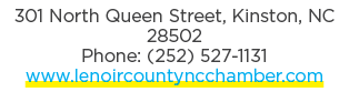 301 North Queen Street, Kinston, NC 28502 Phone: (252) 527 1131 www.lenoircountyncchamber.com