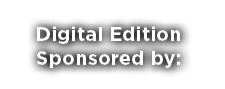 Digital Edition Sponsored by: