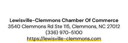 Lewisville Clemmons Chamber Of Commerce 3540 Clemmons Rd Ste 115, Clemmons, NC 27012 (336) 970 5100 https://lewisvill...