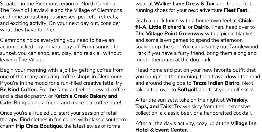 Situated in the Piedmont region of North Carolina, The Town of Lewisville and the Village of Clemmons are home to bus...