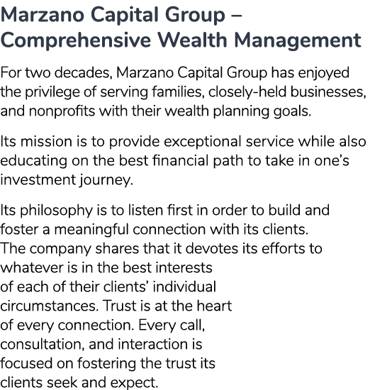 Marzano Capital Group – Comprehensive Wealth Management For two decades, Marzano Capital Group has enjoyed the privil...