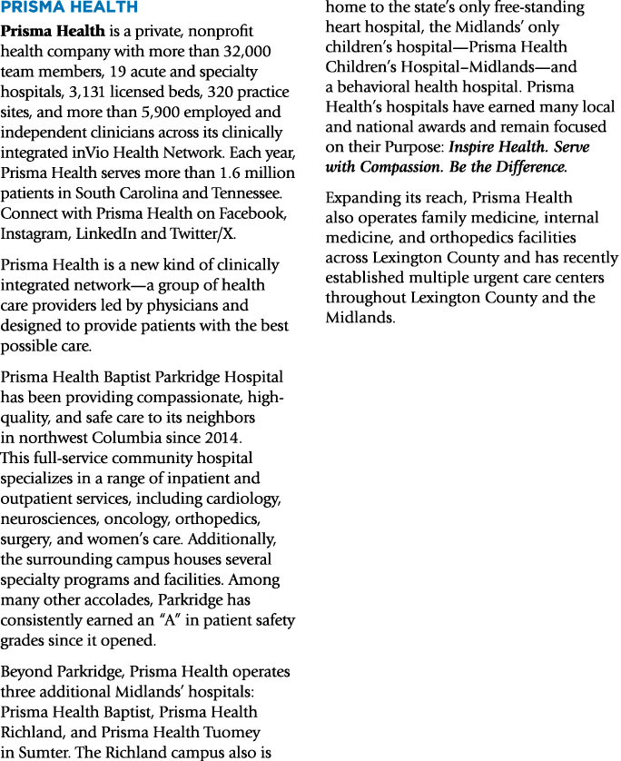 Prisma Health Prisma Health is a private, nonprofit health company with more than 32,000 team members, 19 acute and s...
